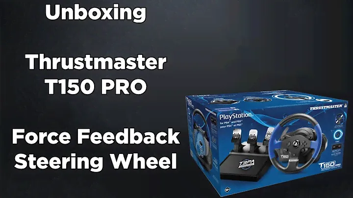 Thrustmaster T150 PRO Force Feedback Steering Wheel - Unboxing