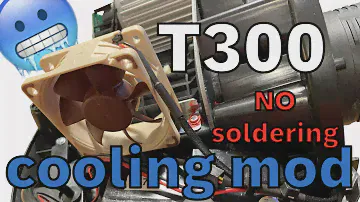 T300 too hot? 20€ fan upgrade guide