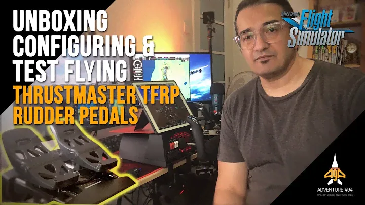 UNBOXING, CONFIGURING & TEST FLYING THE THRUSTMASTER TFRP T-FLIGHT RUDDER PEDALS